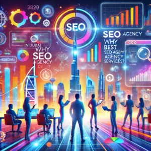 Why Best SEO Agency Services in Dubai?